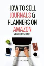 This will ensure you get the best return for your money as you increase the likelihood of making a sale. How To Make Money Selling Journals Nina Kolari