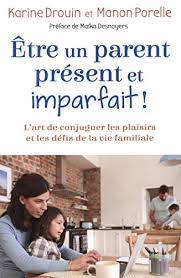 In this case, it is compulsory to use être : Etre Un Parent Present Et Imparfait French Edition Ebook Karine Drouin Manon Porelle Amazon De Kindle Shop