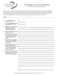 One Belief At A Time Worksheet The Work Of Byron Katie Time Worksheets Byron Katie Life Coaching Worksheets