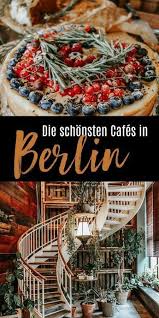 Kaffeeliebe Das Sind Die 22 Schonsten Cafes In Berlin Cafes Berlin Kaffee Liebe Berlin