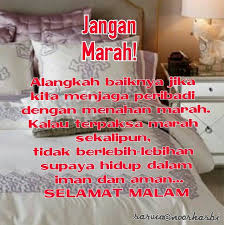 Kali ini akan dishare kumpulan hadits tentang marah lengkap dalam tulisan bahasa arab dan artinya. Selamat Malam Dan Jangan Marah Kata Kata Marah Selamat Malam