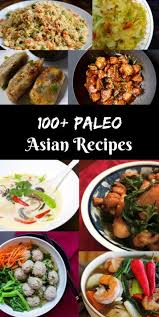 Maybe you would like to learn more about one of these? All Right Asian Food Lovers I Put Together 90 Paleo Asian Recipes Including Chinese Thai Indian Paleo Asian Recipes Asian Recipes Healthy Chinese Recipes