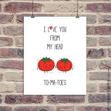 Great Gift For Best Friends I Love You From My Head Tomatoes Funny Food Pun W Valentine Poster Birthday Cards For Friends Punny Cards