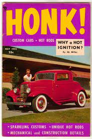 Honk Magazine May 1953 Vol 1 1 Old Vintage Custom Car Craft Hot Rod Ford Coupe Hot Rods Old Vintage Cars Custom Cars