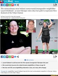 Nz weightlifter laurel hubbard is headed for tokyo but critics say she has an unfair advantage. Dailymail News 1 7k Shares The Extraordinary Story Behind Controversial Transgender Weightlifter Laurel Hubbard As New Olympic Rules Clear Her Path To Represent New Zealand At The Tokyo Games By Peter Vincent
