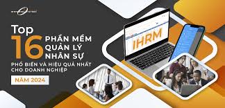 Top 16 Phần Mềm Quản Lý Nhân Sự Phổ Biến Năm 2024