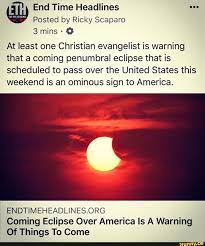 ETH) End Time Headlines Posted by Ricky Scaparo Q At least one Christian  evangelist is warning