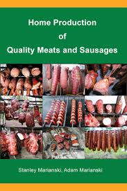Home Production Of Quality Meats And Sausages 10 17 Comida Conservacion De Alimentos Comida Bebida