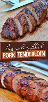 Dry Rub Grilled Pork Tenderloin Recipe Tenderloin Recipes Grilled Pork Tenderloin Grilled Pork Tenderloin Recipes
