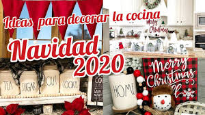 En la siguiente lista vamos a encontrar desde recetas clásicas de navidad cómo el tan famoso y conocido vitel toné, así como también les voy a. Ideas Para Decorar La Cocina En Navidad 2020 Decoracion Navidena 2020 Youtube