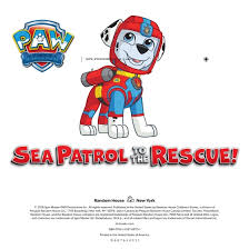This set of free coloring sheets includes ryder, marshall, rubble, chase, rocky, zuma, skye and everest. Sea Patrol To The Rescue Paw Patrol Author Random House Illustrated By Nate Lovett Random House Children S Books