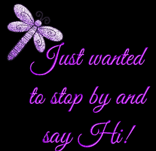 Just wanted to say hi. Just Wanted To Say Hi Quotes Quotesgram