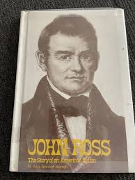 John Ross: The Story of an American Indian by Sara Gordon Harrell 1979