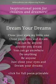 Inspirational Poetry For Children And Dreamers Dream Your Dreams Free Printable Of Poem Kids Poems Inspirational Poems Hope Poems