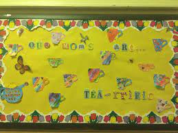 Our Moms Are Tea Rrific Bulletin Board For May Mothers Day Pre K 4 5yr Olds Decorate Tea Cup For T Arts And Crafts For Kids Arts And Crafts Seasonal Crafts