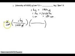 Unit Conversion Density Of Water In G Cm 3 To Kg Km 3 Youtube