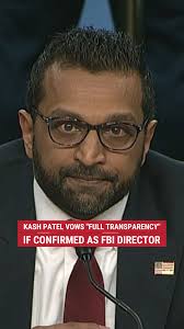 "The public trust can only be restored if there is full transparency. And I  am committed to that full transparency.", Kash Patel says he is committed  to restoring trust in the FBI and making ...