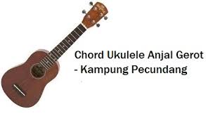 Maybe you would like to learn more about one of these? Chord Ukulele Anjal Gerot Kampung Pecundang Calonpintar Com
