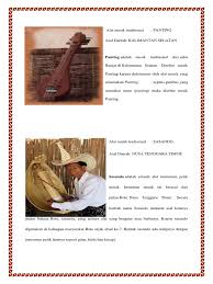 Bumbung merupakan alat musik kalimantan selatan yang terbuat dari bahan dua ruas bambu. Alat Musik Tradisional Docx