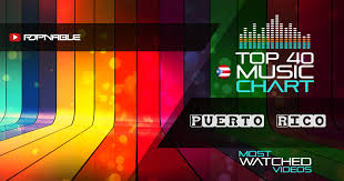 Top 40 Music Charts From Puerto Rico Popnable