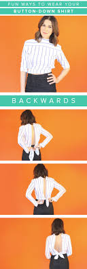 7 Unique Ways To Wear A Button Down Shirt That You Never Thought Of Before How To Wear Shirt How To Wear Personalized T Shirts