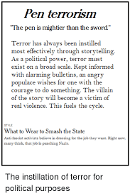 In some interpretations, written communication can refer to administrative power or an independent news media. Pen Terrorism The Pen Is Mightier Than The Sword Terror Has Always Been Instilled Most Effectively Through Storytelling As A Political Power Terror Must Exist On A Broad Scale Kept Informed With