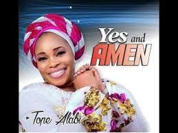 Download Tope Alabi Songs 2018 And Latest Tope Alabi Yes And Amen Album All Tope Alabi Songs Mp3 Download Yes And Amen Download Gospel Music Free Music Video