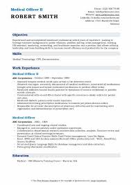 Excel, word and the internet flexible and ability to work effectively under stressful environment ability . Medical Officer Resume Samples Qwikresume
