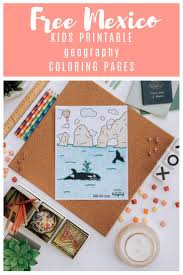 We have over 3,000 coloring pages available for you to view and print for free. Free Kids Mexico Coloring Pages Our Family Passport Geography For Kids Free Kids Mexico For Kids