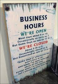 Complicated Business Hours Sign Fixtures Close Up Business Hours Sign Small Business Signs Funny Welcome Signs