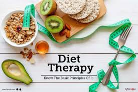 Diet Therapy Know The Basic Principles Of It By Dt