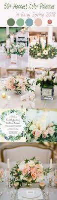 50 Hottest Early Spring Wedding Color Palettes In 2018 On Budget Wedding Invites Pap Early Spring Wedding Spring Wedding Color Palette Spring Wedding Colors
