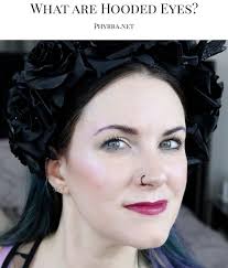 Do I Have Hooded Eyes? How do I know if I have hooded eyes?