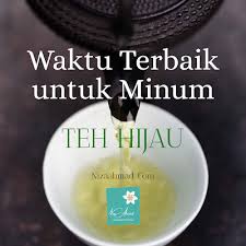 Karena jika dikonsumsi sebelum sarapan atau dalam kondisi perut yang kosong. Waktu Terbaik Minum Teh Hijau Niza Ahmad Com