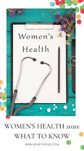 Women S Health 2020 What To Know Honey Good Health 2020 Womens Health Health