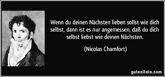 Liebessprüche für ihre persönliche liebeserklärung: Wenn Du Deinen Nachsten Lieben Sollst Wie Dich Selbst Dann Ist
