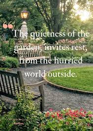 A Walk In The Garden Quiet Time With God Quiet Time Prayer Garden Garden Quotes