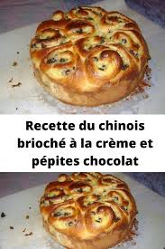 Recette Du Chinois Brioche A La Creme Et Pepites Chocolat Page 2 Toutes Recettes Pepite Chocolat Alimentation Recette Genoise Facile