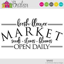 More images for fresh cut flowers enamel sign » Fresh Flower Market Limited Time Free Svg File Burton Avenue Fresh Flower Market Svg Free Files Free Svg File
