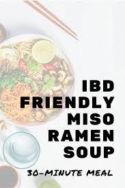 Ibd Friendly Miso Ramen Soup Ulcerative Colitis Recipes Crohns Recipes Crohns Friendly Recipes