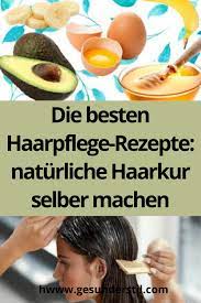 die besten haarpflege rezepte naturliche haarkur selber machen breakfast food desserts
