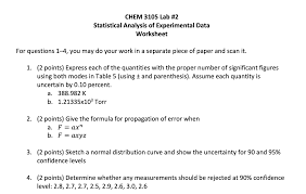 For example, how old am i? is not a statistical question, but how old are the students in my school? is a statistical question. Chem 3105 Lab 2 Statistical Analysis Of Experimen Chegg Com