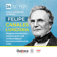 UnDíaComoHoy pero de1929 muere en la Ciudad de México, Felipe Canales  Longoria, abogado, participó en la solución pacífica del conflicto  religioso durante la presidencia de Calles.