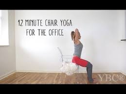 12 Minute Chair Yoga For The Office Chair Yoga Office Yoga Workout At Work