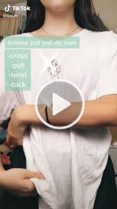 Style Style On Tiktok Fav Way To Tie A Shirt Teeuh Foryou Fyp Foryoupage In 2020 Shirt Hacks Knotted Shirt Diy Knotted Shirt Outfit