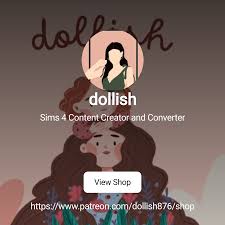 dollish | Sims 4 Content Creator and Converter | Patreon