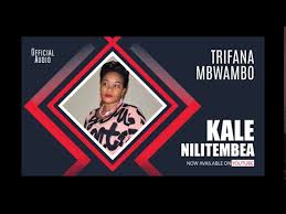 Manesa sanga — acha wakutenge 08:29. Trifaina Mbwambo Tenzi Za Rohoni Kale Nilitembea Brand New Official Audio Youtube
