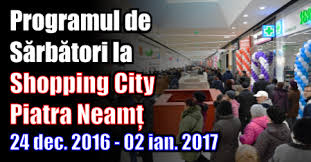 Shopping city piatra neamț ⭐ , romania, neamț, piatra neamţ: Programul De SÄƒrbÄƒtori La Shopping City Piatra NeamÈ› 24 Decembrie 2016 02 Ianuarie 2017