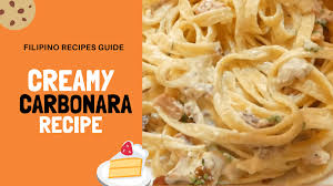 Carbonara Recipe Panlasang Pinoy Recipes Recipe Carbonara Recipe Carbonara Recipe Creamy Carbonara