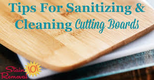 Do wash your cutting board by hand. Tips For Sanitizing Cleaning A Cutting Board